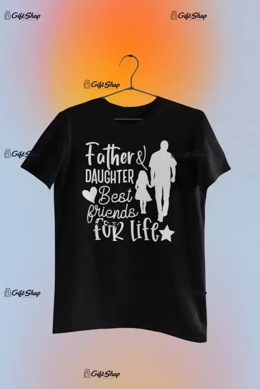 Father and daughter, tricou cu mesaj